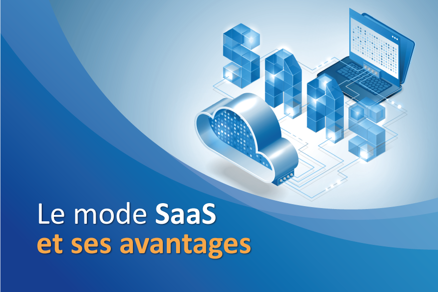 Le mode SaaS : son fonctionnement, ses avantages ...